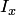 $I_{x}$