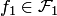 $f_1\in {\cal F}_1$