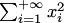 $\sum_{i=1}^{+\infty}x_i^2$