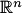 $\mathbb R^n$