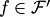 $f\in {\cal F}'$