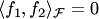 $\langle f_1,f_2\rangle_{ {\cal F}}=0$