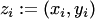$z_i := (x_i, y_i)$