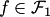 $f\in {\cal F}_1$