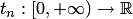 $t_n:\left[0,+\infty\right)\to\mathbb R$