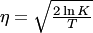 $\eta=\sqrt{\frac{2\ln K}{T}}$
