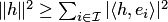 $\|h\|^2\ge\sum_{i\in {\cal I}}|\langle h,e_i\rangle|^2$