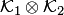 $ {\cal K}_1\otimes {\cal K}_2$