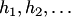 $h_1,h_2,\ldots$
