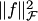 $\|f\|_{ {\cal F}}^2$