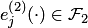 $e^{\left(2\right)}_j(\cdot)\in {\cal F}_2$