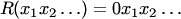 $R(x_1x_2\ldots)=0x_1x_2\ldots$
