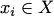 $x_i\in X$