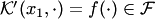 $ {\cal K}'(x_1,\cdot)=f(\cdot)\in {\cal F}$