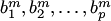 $b^m_1,b^m_2,\ldots,b^m_p$