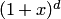 $(1+x)^d$