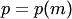 $p=p(m)$