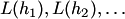 $L(h_1),L(h_2),\ldots$
