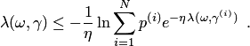 \begin{equation*} \lambda(\omega,\gamma)\le -\frac 1\eta\ln\sum_{i=1}^Np^{\left(i\right)}e^{-\eta\lambda(\omega,\gamma^{\left(i\right)})}\enspace. \end{equation*}