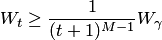 \begin{equation*} W_t\ge \frac 1{(t+1)^{M-1}}W_\gamma \end{equation*}