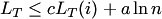 $L_T \le c L_T(i) + a \ln n \qquad\qquad$