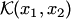 $ {\cal K}(x_1,x_2)$