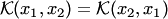 $ {\cal K}(x_1,x_2)= {\cal K}(x_2,x_1)$