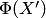 $\Phi(X')$